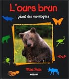 L'Ours brun : G�ant des montagnes