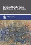 Function of Soils for Human Societies and the Environment - Special Publication no 266 (Geological Society Special Publication)
