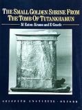 The small golden shrine from the tomb of Tutankhamun