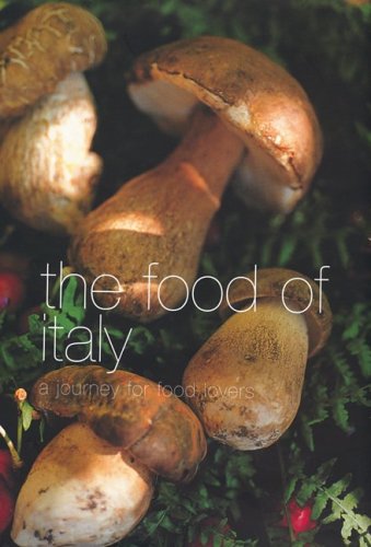 Buy The Food of Italy: A Journey for Food Lovers (Food Of Series)