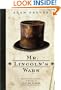 Mr. Lincoln's Wars: A Novel in Thirteen Stories