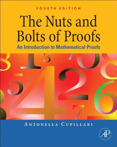 The Nuts and Bolts of Proofs: An Introduction to Mathematical Proofs