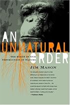 An Unnatural Order: Roots of Our Destruction of Nature