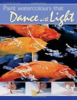 Paint Watercolors That Dance with Light