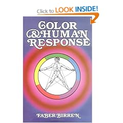 Color & Human Response: Aspects of Light and Color Bearing on the Reactions of Living Things and the Welfare of Human Beings