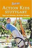 Produkt-Bild: Action Kids Stuttgart 2006. Tipps und Adressen, die Kinder bewegen