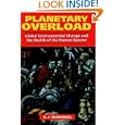 Planetary Overload: Global Environmental Change and the Health of the Human Species by Anthony J. McMichael