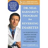 Dr. Neal Barnard's Program for Reversing Diabetes: The Scientifically Proven System for Reversing Diabetes without Drugsby Neal D. Barnard