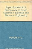 Expert systems II : a bibliography on expert systems in electrical and electronic engineering
