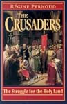The Crusaders: The Struggle for the H...