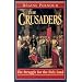 The Crusaders: The Struggle for the Holy Land