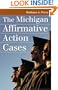 The Michigan Affirmative Action Cases (Landmark Law Cases & American Society)