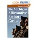 The Michigan Affirmative Action Cases (Landmark Law Cases & American Society)