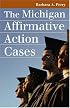 The Michigan Affirmative Action Cases (Landmark Law Cases & American Society)