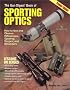 The Gun Digest Book of Sporting Optics: How to Use and Choose Riflescopes, Spotting Scopes, and Binoculars