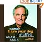 Never Have Your Dog Stuffed: And Other Things I've Learned