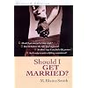 Should I Get Married?