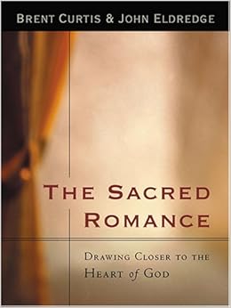 The sacred romance by brent curtis and john eldredge essay 05 picture