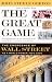The Great Game: The Emergence of Wall Street as a World Power: 1653-2000