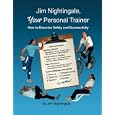 Jim Nightingale, Your Personal Trainer: How to Exercise Safely and Successfully by Jim Nightingale