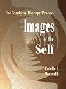 Images of the Self: The Sandplay Therapy Process (Sandplay Classics series, The)