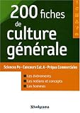 200 Fiches de culture générale : Sciences Po-Concours Catégorie A-Prépas Commerciales