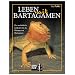 Leben mit Bartagamen. Der ausf�hrliche Leitfaden f�r die Haltung von Bartagamen
