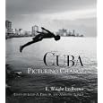 Cuba: Picturing Change by Louis A.,Jr. Perez, Ambrosio Fornet, E. Wright Ledbetter, and Achy Obejas