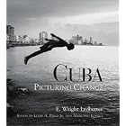 Click here to buy Cuba: Picturing Change by  Louis A.,Jr. Perez, Ambrosio Fornet, E. Wright Ledbetter, and Achy Obejas.