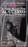El cuervo y otros poemas/ The Raven and Other Poems (Clasicos De Siempre; Poesia) (Spanish Edition) (Clasicos De Siempre: Poesia / All Time Classics: Poetry)