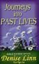 Journeys into Past Lives