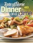 Taste of Home Dinner on a DimeTaste of Home: Dinner on a Dime: 403 Budget-Friendly Family Recipes