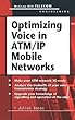 Optimizing voice in ATM/IP mobile networks - [electronic resource]  : Juliet Bates.