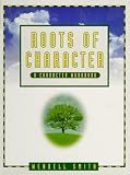 Roots of Character (Teacher's Edition)