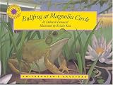 Books : Bullfrog at Magnolia Circle (Smithsonian's Backyard) (Smithsonian's Backyard)