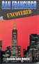 San Francisco Uncovered (Uncovered Series City Guides)