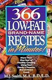 366 Low-Fat, Brand-Name Recipes in Minutes!: More Than One Year of Healthy Cooking Using Your Familys Favorite Brand-Name Foods