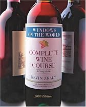 Windows on the World Complete Wine Course: 2005 Edition: A Lively Guide
