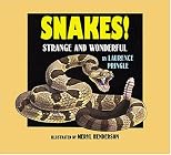 Snakes!: Strange and Wonderful (Outstanding Science Trade Books for Students K-12 (Awards))