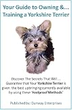 YORKSHIRE TERRIER [dog] mans best friend and companion [proper care and training]