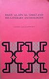 Bahāʾ al-Dīn al-ʿĀmilī and his literary anthologies
