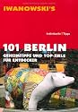 101 Berlin: Geheimtipps und Top-Ziele für Entdecker - Reiseführer von Iwanowski