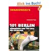 101 Berlin: Geheimtipps und Top-Ziele f�r Entdecker - Reisef�hrer von Iwanowski