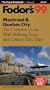 Montreal & Quebec City '99: The Complete Guide with Walking Tours and Country Day Trips (Fodor's Gold Guides)