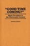 Good Time Coming?: Black Nevadans in the Nineteenth Century (Contributions in Afro-American and African Studies)