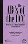 The ABCs of the UCC, Article 4A Funds Transfer (ABCs of the Ucc Series)