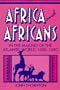 Africa and Africans in the Making of the Atlantic World, 1400-1680 (Studies in Comparative World History)
