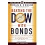 Beating the Dow with Bonds : A High-Return, Low-Risk Strategy for Outperforming the Pros Even When Stocks Go South