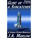 Glint of a Suncatcher (Children of Jad #1) (Kindle Edition)