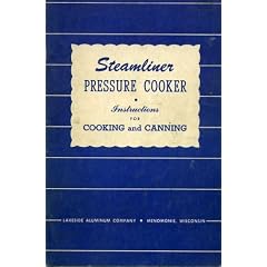 Steamliner Pressure Cooker Instructions for Cooking and Canning